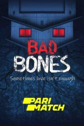 Bad Bones (2022) 720p WEBRip Hindi Dubbed (PariMatch)