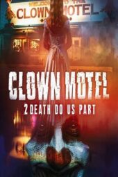 Clown Motel 2 (2022) 720p WEBRip Bengali Dubbed (PariMatch)