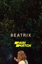 Beatrix (2021) 720p WEBRip HINDI Dubbed (PariMatch)