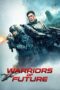 Warriors of Future (2022) 720p WEBRip Telugu Dubbed Watch Online (1XBET)