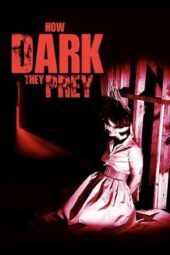 How Dark They Prey (2022) 720p WEBRip HINDI DUBBED Watch Online (1XBET)