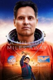 A Million Miles Away (2023) AMZN [English DDP 5.1 + Hindi DDP 5.1] WEB-DL | 480p | 720p | 1080p | 10bit HEVC | x256 | x264 | MSub