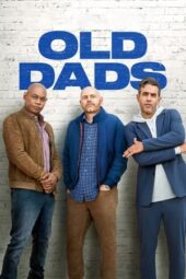 Old Dads (2023) NF [English + Hindi DDP5.1] 1080p | 720p | 480p | MSub