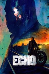 Echo (2024) S01 DNSP EP (01-06) [Hindi + English (DDP 5.1)] WEB Series | 480p | 720p | 1080p | 10Bit HEVC | MSub