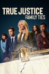 True Justice Family Ties (2024) 720p WEBRip HINDI DUBBED Watch Online (1XBET)