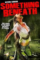 Something Beneath (2007) BluRay [English DDP 5.1 + Hindi DDP 5.1] 480p | 720p | 1080p | 10Bit HEVC | x264 | x265 | MSub