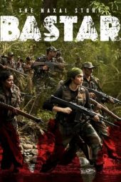 Baster The Naxal Story (2024) 1080p CAMRip HINDI DUBBED Watch Online (1XBET)