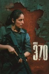 Article 370 (2024) WEB-DL [Hindi DDP5.1] 1080p | 720p | 480p | ESub