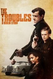 The Troubles-A Dublin Story (2022) 720p WEBRip HINDI DUBBED Watch Online (1XBET)