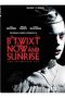 Btwixt Now and Sunrise-The Authentic Cut (2022) 720p WEBRip HINDI DUBBED Watch Online (1XBET)