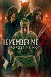 Remember Me 2 Forget Me Not (2023) 720p WEBRip Telugu Dubbed Watch Online (1XBET)