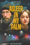 Asleep in My Palm (2023) 720p WEBRip HINDI DUBBED Watch Online (1XBET)