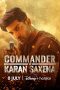 Commander Karan Saxena S01 (2024) Hindi Completed Web Series ESub